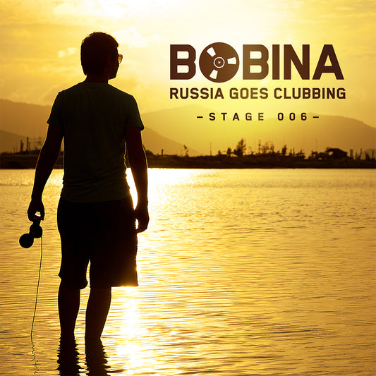 Bobina - Russia Goes Clubbing (Stage 006)