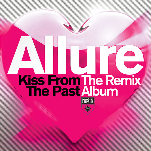 Allure - Kiss From The Past: The Remix Album