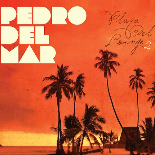 Pedro Del Mar - Playa Del Lounge 2