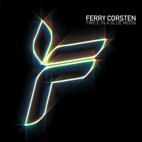 Ferry Corsten - Twice In A Blue Moon