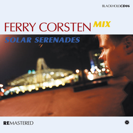 Ferry Corsten - Solar Serenades (Remastered)