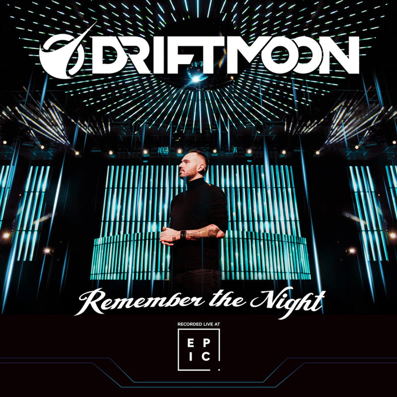 Driftmoon - Remember the Night (Recorded Live at Club EPIC)