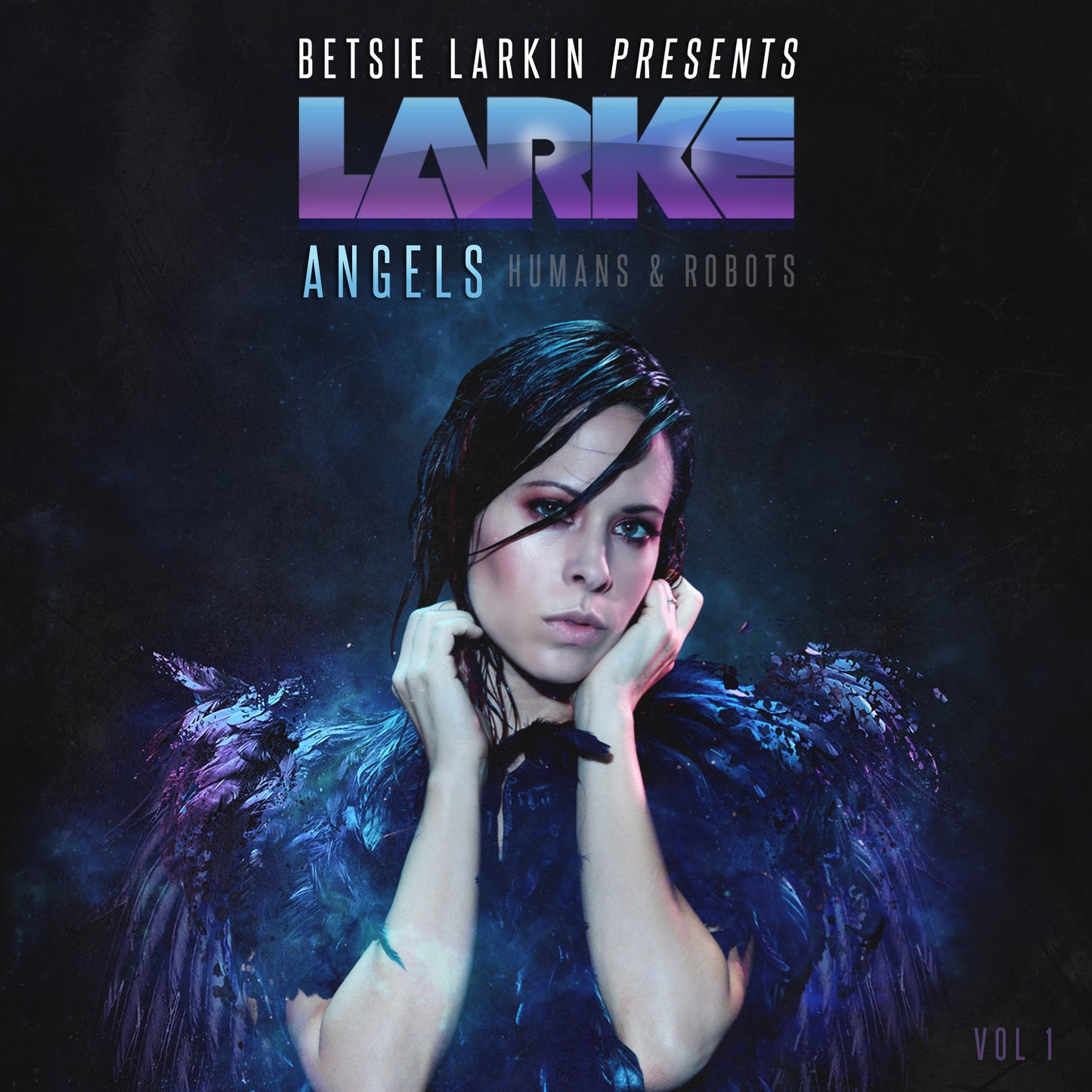 Betsie Larkin presents LARKE - Angels, Humans & Robots