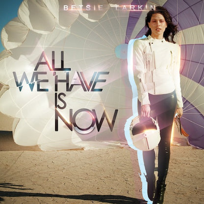 Betsie Larkin - All We Have Is Now